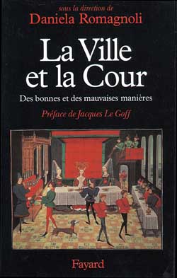 La Ville et la Cour : Des bonnes et des mauvaises manières