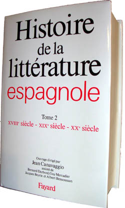 Histoire de la litterature espagnole - xviiie siecle - xixe siecle - xxe siecle