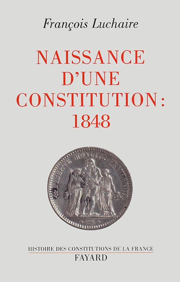 Naissance d'une constitution : 1848