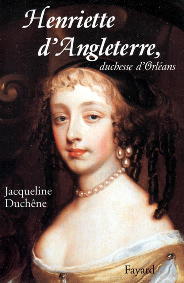 Henriette d'Angleterre , duchesse d'Orléans