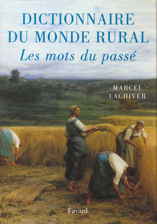 Dictionnaire du monde rural, les mots du passe