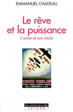 Le Rêve et la puissance : L'avion et son siècle