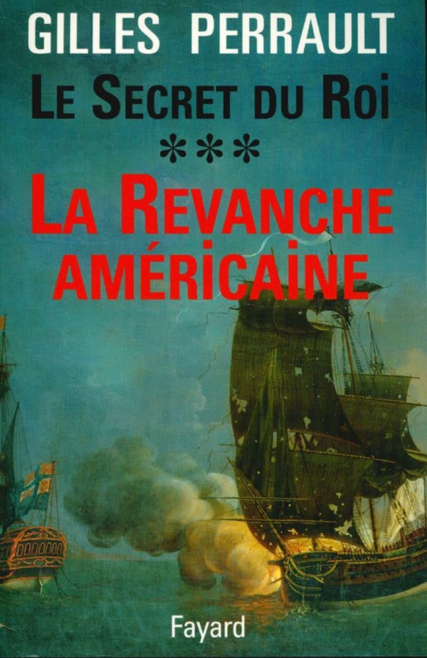 Le secret du roi Tome 3 ; la revanche américaine