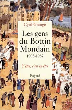 Les Gens du Bottain Mondain (1903-1987) : Y être, c'est en être