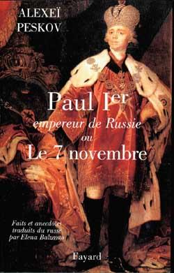 Paul Ier, empereur de Russie : Ou le 7 novembre