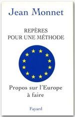 Repères pour une méthode ; propos sur l'Europe à faire