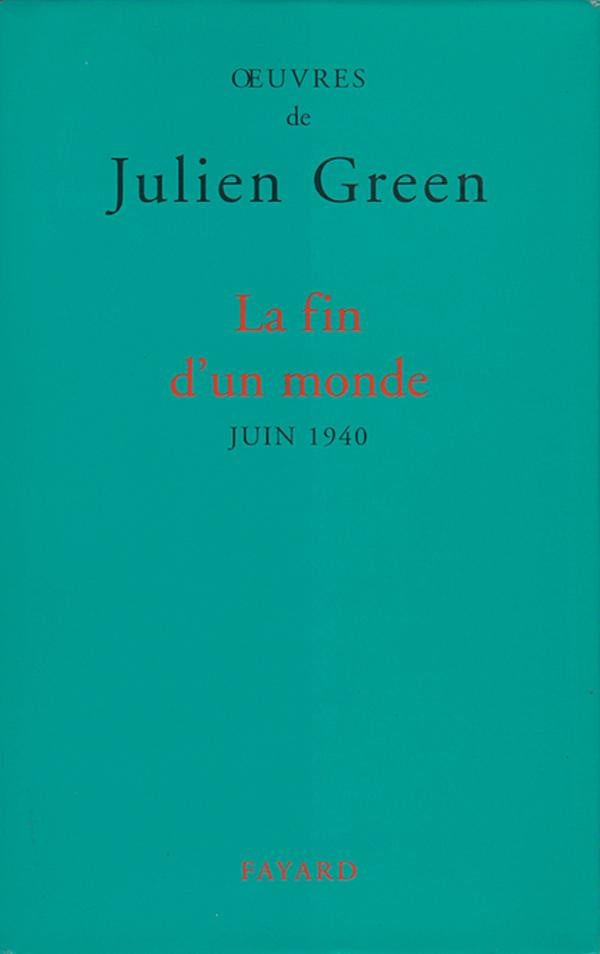 La fin d'un monde ; juin 1940