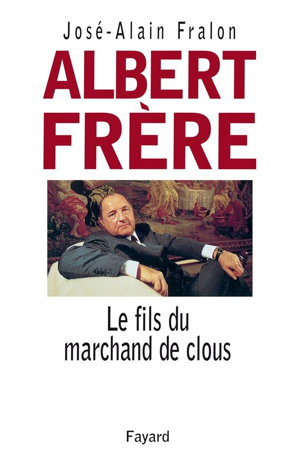 Albert Frère : Le fils du marchand de clous