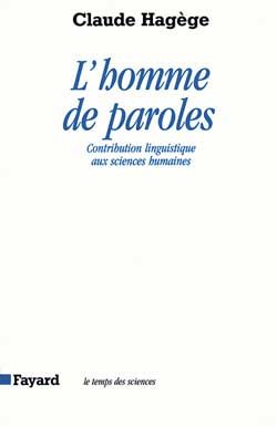 L'homme de paroles ; contribution linguistique aux sciences humaines