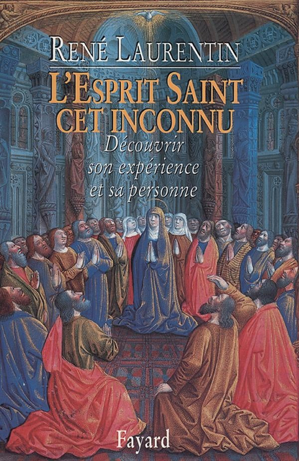 L'esprit Saint cet inconnu ; découvrir son expérience et sa personne