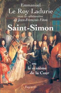 Saint-Simon : Ou le système de la Cour