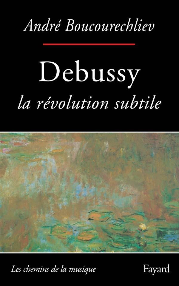 Debussy : La révolution subtile