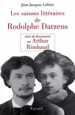 Les saisons littéraires de Rodolphe Darzens ; documents sur Arthur Rimbaud