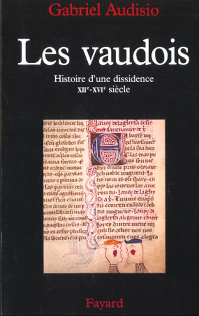 Les vaudois ; histoire d'une dissidence xii-xvi siecle