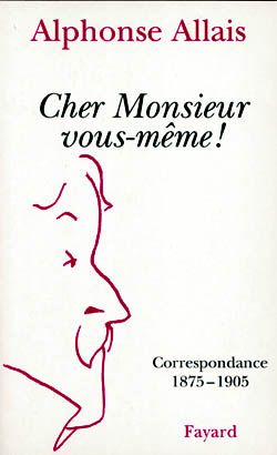 Cher Monsieur vous-même ! : Correspondance 1875-1905