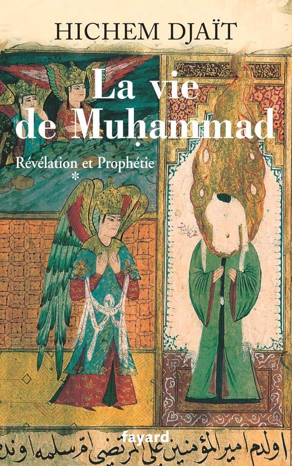 La vie de muhammad Tome 1 ; révélation et prophétie