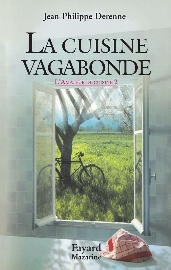 L'amateur de cuisine Tome 2 ; la cuisine vagabonde