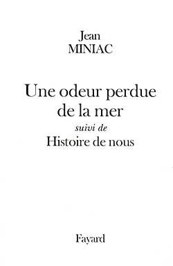 Une odeur perdue de la mer ; histoire de nous