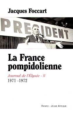 La France pompidolienne : Journal de l'Elysée  IV  - 1971-1972