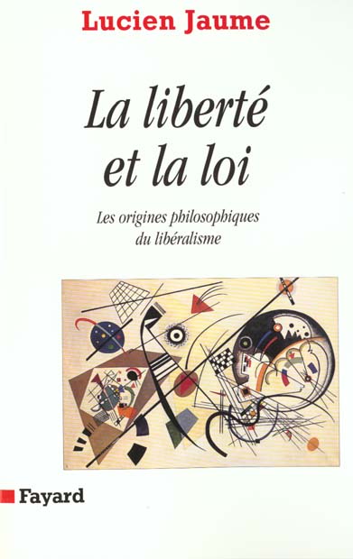 La liberté et la loi ; des origines philosophiques du libéralisme
