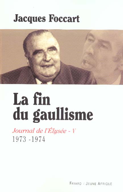 Journal de l'Élysée - Tome 5 : La fin du gaullisme
