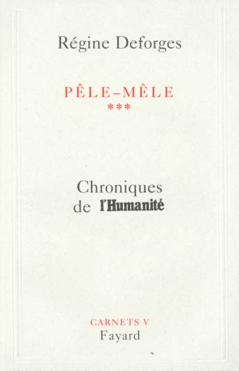 Pêle-mêle Tome 3 ; chroniques de l'humanité