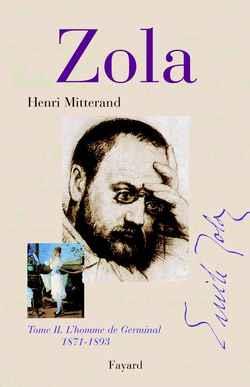 Zola, tome 2 : L'homme de Germinal (1871-1893)
