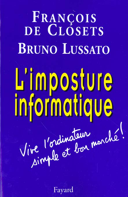 L'imposture informatique : Vive l'ordinateur simple et bon marché !