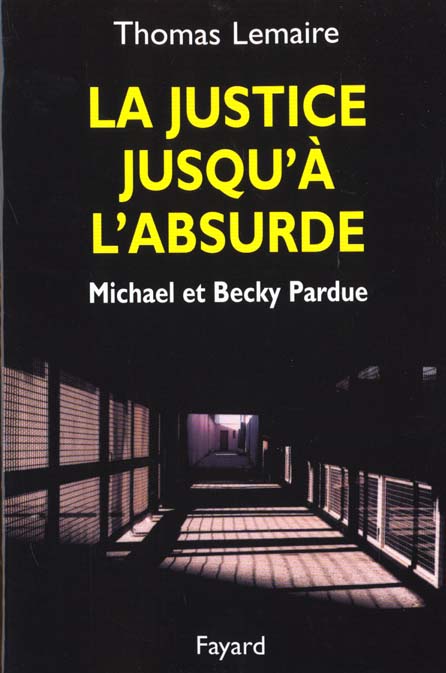 La Justice jusqu'à l'absurde : Michael et Becky Pardue