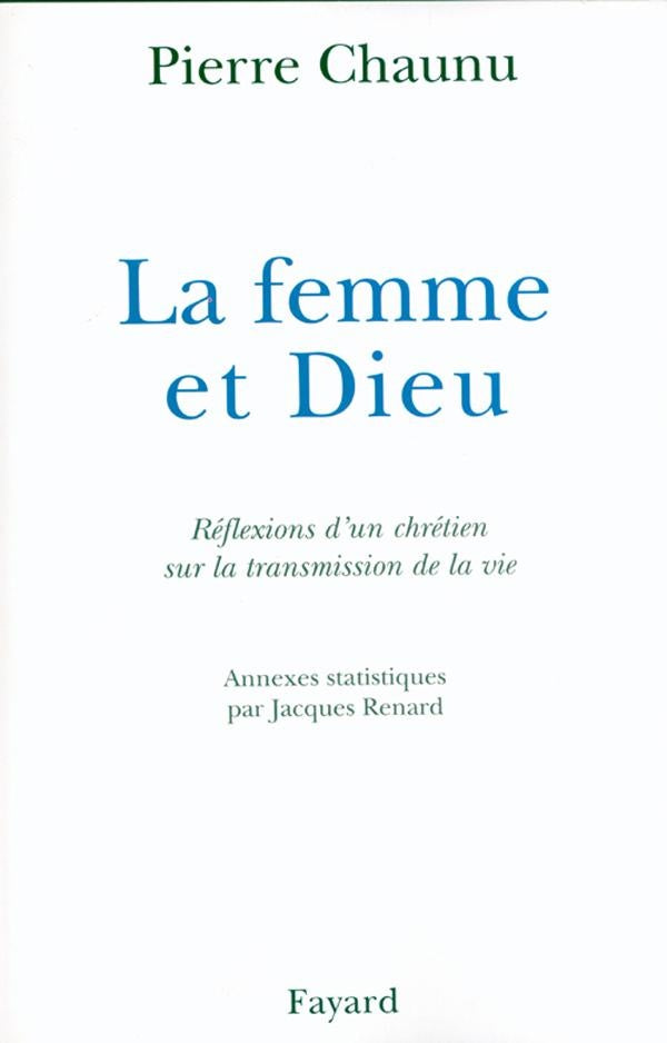 La Femme et Dieu : Réflexions d'un chrétien sur la transmission de la vie