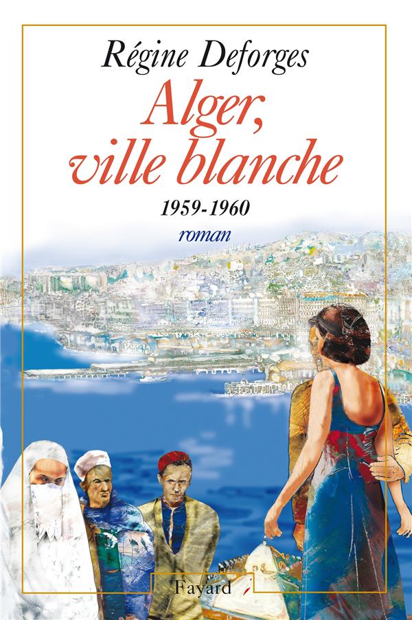 La bicyclette bleue Tome 8 : Alger, ville blanche, 1959-1960