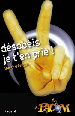 Desobeis, je t'en prie