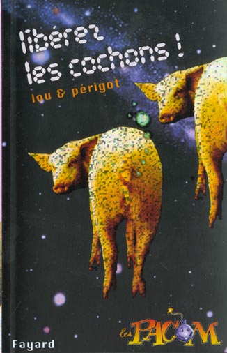 Liberez les cochons !