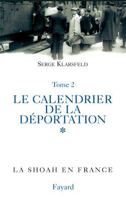 La Shoah en France Tome 2 ; le calendrier de la persécution des Juifs de France, Juillet 1940-Août 1942