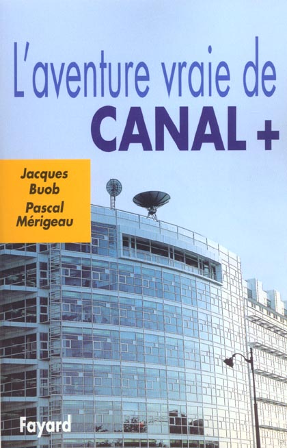 L'Aventure vraie de Canal +