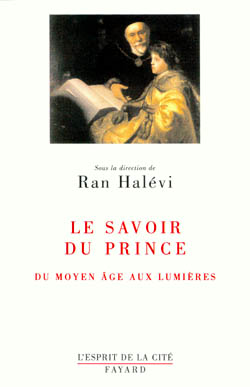 LE SAVOIR DU PRINCE ESSAI SUR EDUCATION : Du Moyen Âge aux Lumières