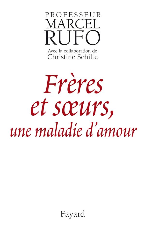 Frères et soeurs ; une maladie d'amour