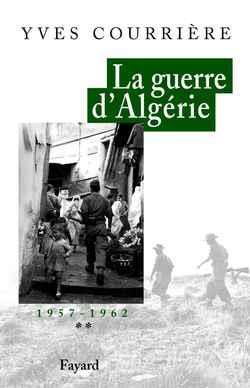 La guerre d'algerie, tome 2 - 1957-1962