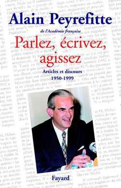 Parlez, écrivez, agissez ; articles et discours ; 1950-1999