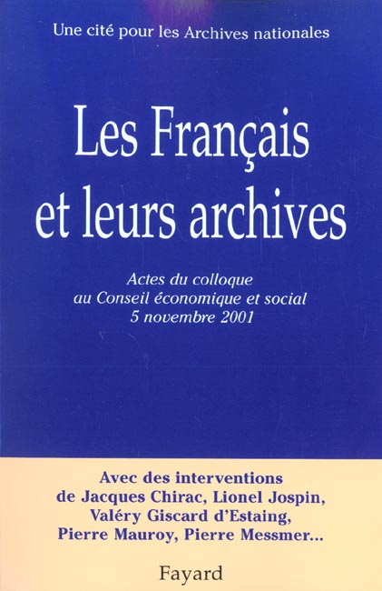 Les Français et leurs archives ; actes du colloque au Conseil économique et social, 5 novembre 2001