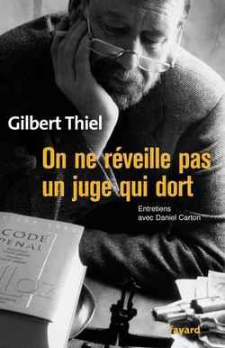 On ne réveille pas un juge qui dort : Entretiens avec Daniel Carton