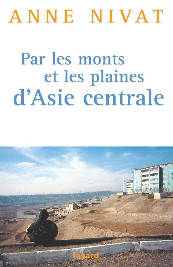 Par les monts et les plaines d'Asie centrale