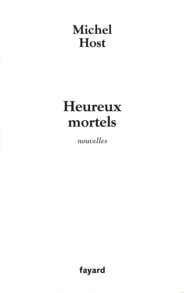 Heureux mortels : Nouvelles