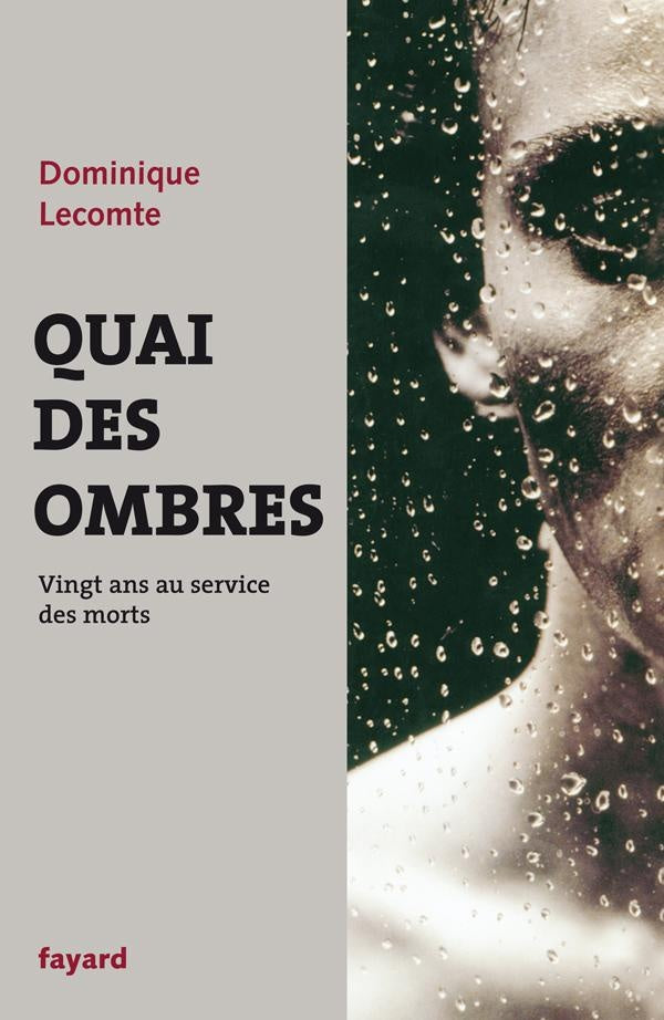 QUAI DES OMBRES : Vingt ans au service des morts