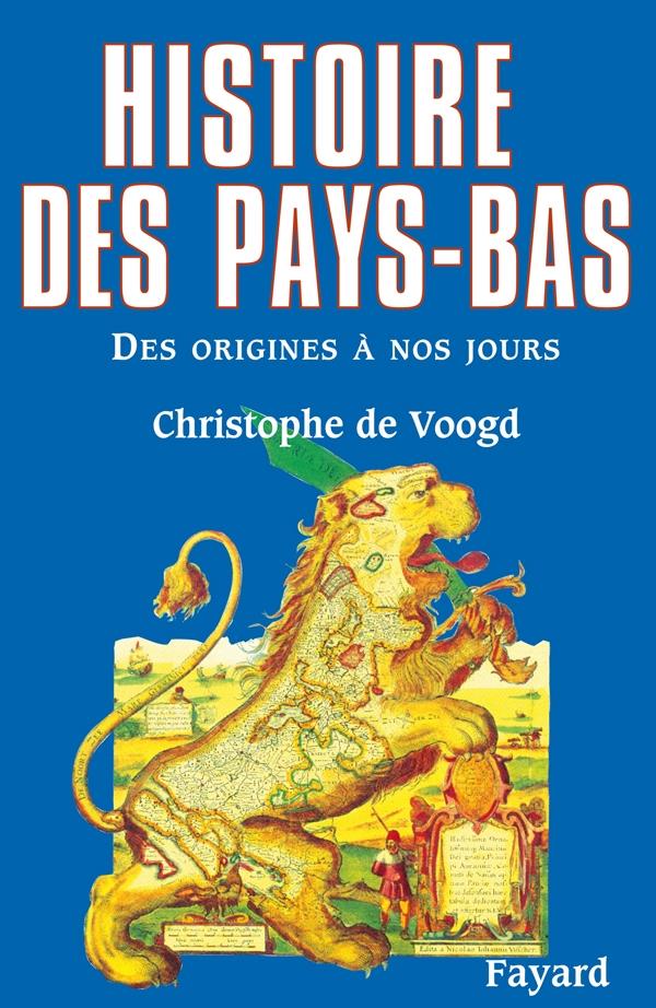 Histoire des Pays-Bas : Des origines à nos jours