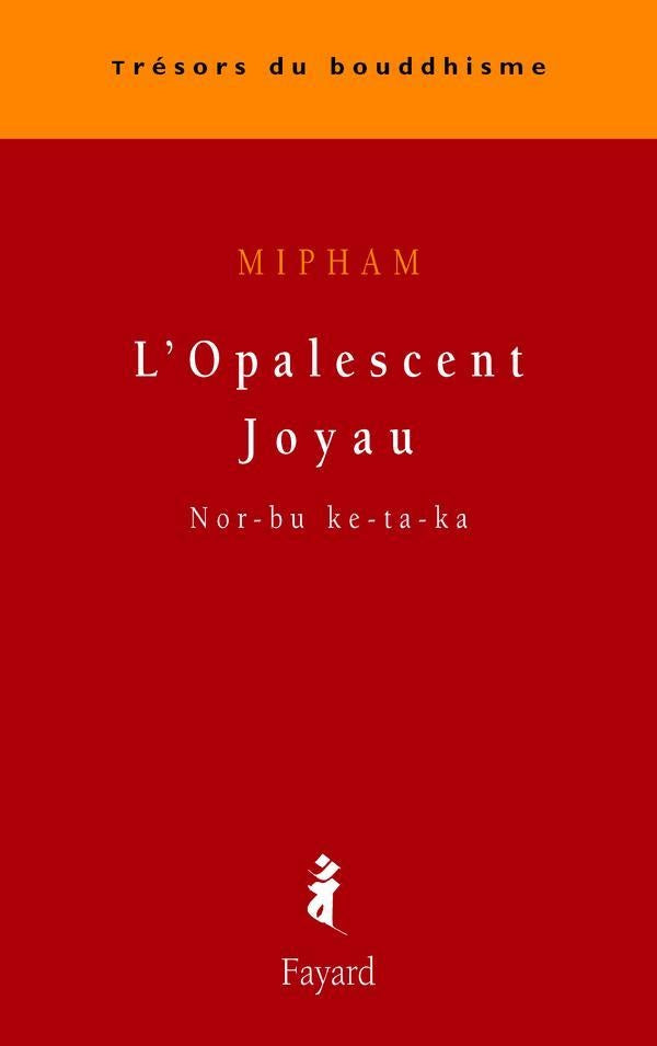 L'opalescent joyau ; nor-bu ke-ta-ka