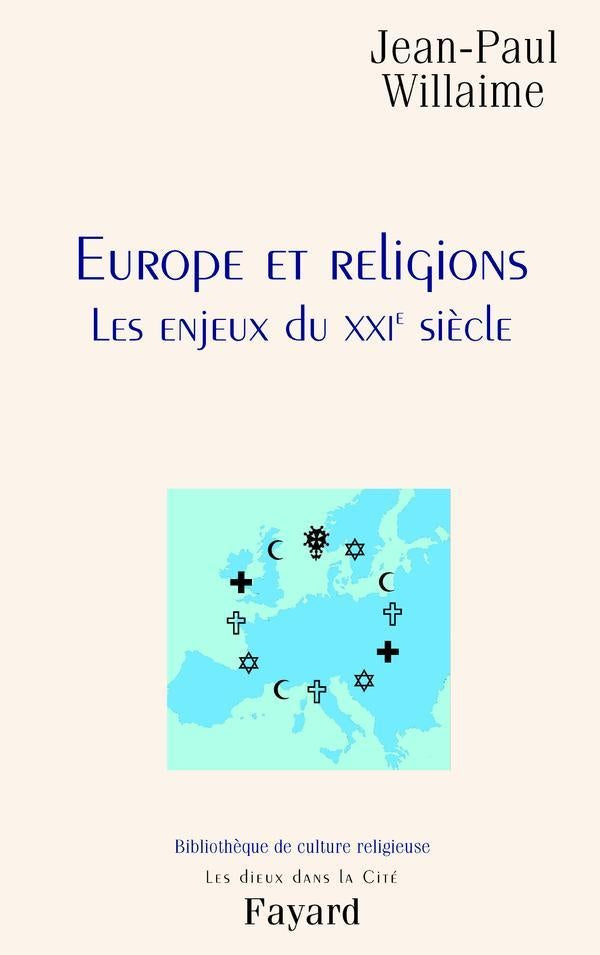 Europe et religions ; les enjeux du XXI siècle