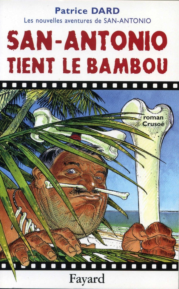 San-Antonio tient le bambou : Les nouvelles aventures de San-Antonio