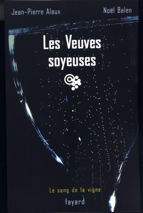 Les Veuves soyeuses : Le sang de la vigne, tome 8