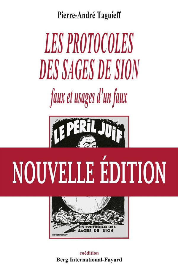 Les protocoles des Sages de Sion ; faux et usages d'un faux